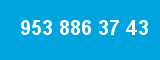 953 886 37 43